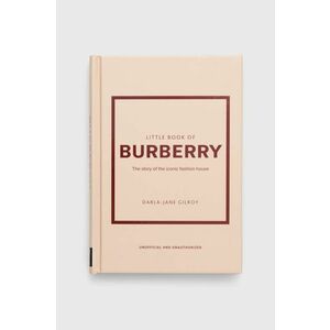 Welbeck Publishing Group carte Little Book of Burberry, Darla-Jane Gilroy imagine