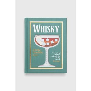 Hardie Grant Books (UK) carte Whisky: Shake, Muddle, Stir, Dan Jones imagine