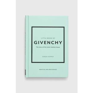Welbeck Publishing Group carte Little Book of Givenchy, Karen Homer imagine