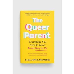 Pan Macmillan carte The Queer Parent, Lotte Jeffs, Stuart Oakley imagine