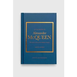 Welbeck Publishing Group carte Little Book of Alexander McQueen, Karen Homer imagine