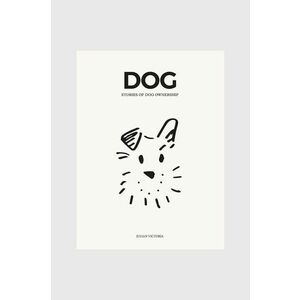 carte DOG - Stories of Dog Ownership by Julian Victoria, English imagine