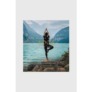carte Fifty Places to Practice Yoga Before You Die by Chris Santella, DC Helmuth, English imagine