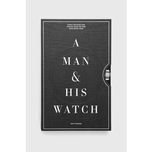 Artisan carte A Man and His Watch, Matthew Hranek imagine