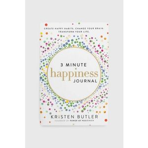 carte 3 Minute Happiness Journal by Kristen Butler, English imagine