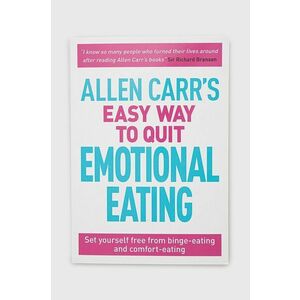 Arcturus Publishing Ltd carte Allen Carr's Easy Way To Quit Emotional Eating, Allen Carr imagine