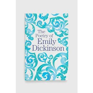 Arcturus Publishing Ltd carte The Poetry of Emily Dickinson, Emily Dickinson imagine