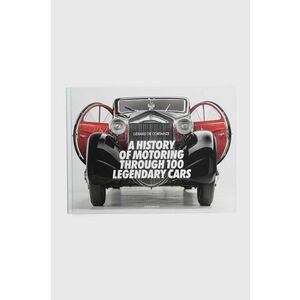 carte A History of Motoring Through 100 Legendary Cars by Gerard De Cortanze, English imagine