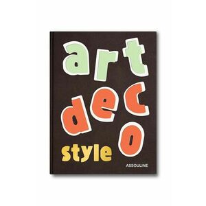 Assouline carte Art Deco Style by Jared Goss, Enhlish imagine
