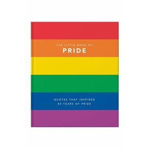 home & lifestyle carte The Little Book of Pride : Quotes to live by by Orange Hippo!, English imagine