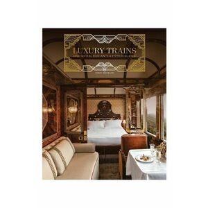 home & lifestyle carte Luxury Trains by Simon Bertrand, English imagine