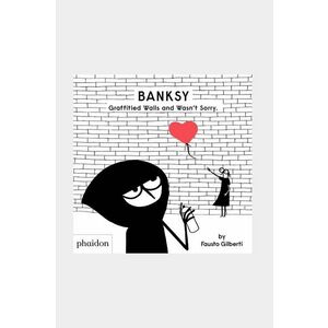home & lifestyle carte Banksy Graffitied Walls and Wasn't Sorry. by Fausto Gilberti, English imagine