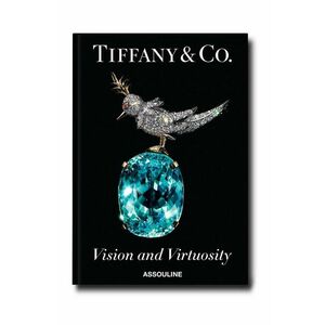 Assouline carte Tiffany & Co. Vision and Virtuosity by Vivienne Becker, English imagine