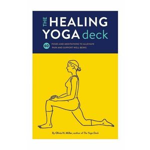 home & lifestyle set cărți The Healing Yoga Deck by Olivia H. Miller, English imagine
