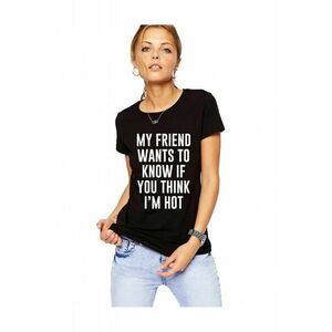 Tricou dama negru - My Friend Wants To Know imagine