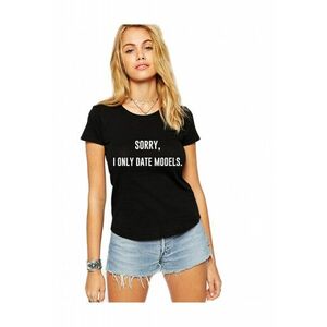 Tricou dama negru "Sorry - i only date models" imagine