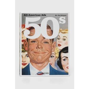 Taschen GmbH carte All-American Ads of the 50s by Jim Heimann, English imagine