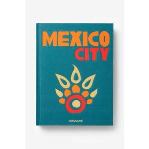 Assouline carte Mexico City by Aleph Molinari, Anfisa Vrubel, English imagine