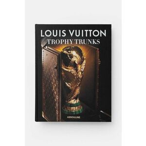 Assouline carte Louis Vuitton: Trophy Trunks by Olivier Margot, English imagine