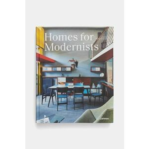 home & lifestyle carte Homes for Modernists by Thijs Demeulemeester Jan Verlinde, English imagine