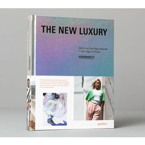 Gestalten The New Luxury: Defining The Aspirational In The Age Of Hype imagine