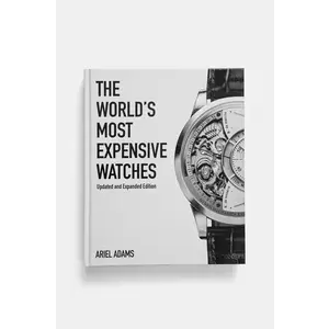 ACC Art Books carte Worlds Most Expensive Watches by Ariel Adams, English imagine