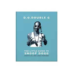 home & lifestyle carte D. O. DOUBLE G: The Little Guide to Snoop Dogg, English imagine