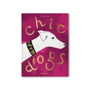 Assouline carte Chic Dogs by Robert Williams, English imagine