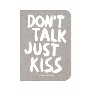 home & lifestyle carte Don't talk just kiss by Marcus Kraft, English imagine