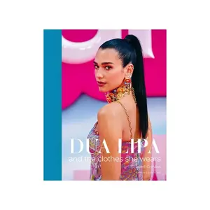 ACC Art Books carte Dua Lipa: And the Clothes She Wears by Scarlett Conlon imagine