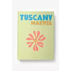 Assouline carte Tuscany Marvel by Cesare Cunaccia, English imagine