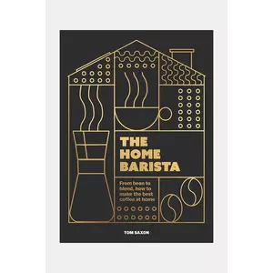 home & lifestyle carte The Home Barista by Tom Saxon, English culoarea negru imagine