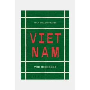 home & lifestyle carte Vietnam - The Cookbook, English imagine
