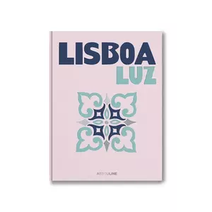 Assouline carte Lisboa Luz by Carlos Souza and Charlene Shorto, English imagine